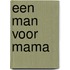 Een man voor mama