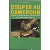 Couper au Cameroun by J. Mentens