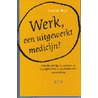 Werk Een uitgewerkt medicijn? door P. de Beer