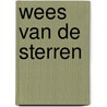 Wees van de sterren by Cornelia Franz