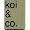 Koi & Co. door M. Noelanders