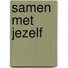 Samen met jezelf door Thomas Dumm