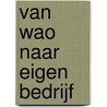 Van WAO naar eigen bedrijf