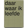 Daar waar ik leefde by Unknown