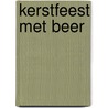 Kerstfeest met Beer door C. Daly