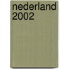 Nederland 2002 door Onbekend