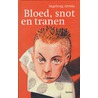 Bloed, snot en tranen