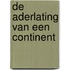 De aderlating van een continent