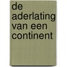 De aderlating van een continent door E. Galeano
