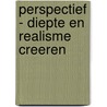 Perspectief - diepte en realisme creeren