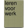 Leren voor werk door K. Wessing