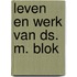 Leven en werk van ds. M. Blok