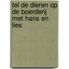 Tel de dieren op de boerderij met Hans en Lies