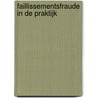 Faillissementsfraude in de praktijk by C.M. Hilverda