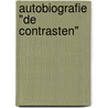 Autobiografie "De Contrasten"