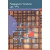 Pedagogische variabelen lijst PVl by L.H. Bakker