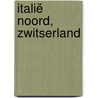 Italië Noord, Zwitserland