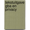 Tekstuitgave GBA en privacy door Onbekend