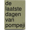 De laatste dagen van Pompeji door E. Bulwer-Lytton