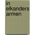 In elkanders armen