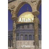 Wie is deze Allah? door G.J.O. Moshay
