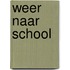Weer naar school