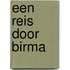 Een reis door Birma