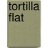 Tortilla flat