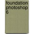 Foundation Photoshop 6
