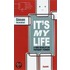 It's my life