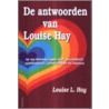 De antwoorden van Louise Hay door L.L. Hay