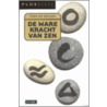 De ware kracht van Zen by T. de Gelaen
