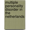 Multiple personality disorder in the Netherlands door S. Boon