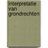 Interpretatie van grondrechten