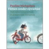 Fietsen zonder zijwieltjes door P. Michgelsen