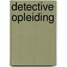 Detective opleiding