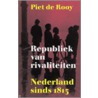 Republiek van rivaliteiten by P. de Rooy