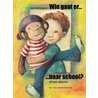 Wie gaat er naar school?
