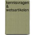 Kennisvragen & wetsartikelen