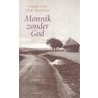 Monnik zonder God door Chris van der Heijden