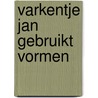 Varkentje Jan gebruikt vormen door C. Fox