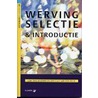 Werving selectie en introductie