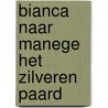 Bianca naar manege Het Zilveren Paard