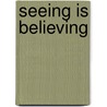 Seeing is believing by Hein de Haas