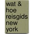 Wat & Hoe reisgids New York