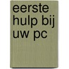 Eerste hulp bij uw PC door Wilfred de Feiter
