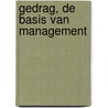 Gedrag, de basis van management door A.A. Weber