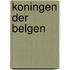 Koningen der belgen