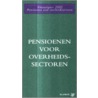 Tekstuitgave Pensioenen voor overheidssectoren by Unknown
