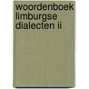 Woordenboek limburgse dialecten ii by Wyngaard